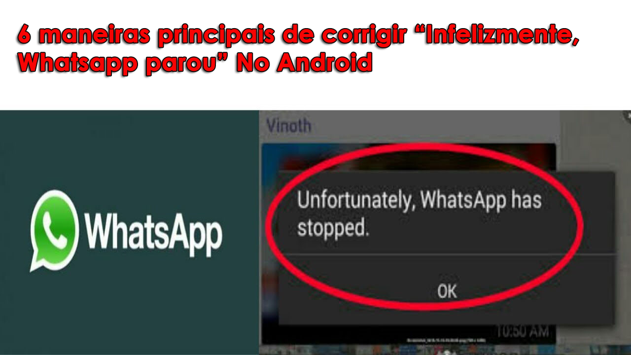 corrigir “Infelizmente, Whatsapp parou” No Android